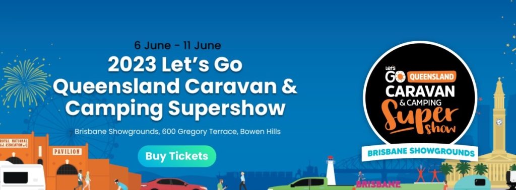 Caravanning Queensland’s 2023 Let’s Go Queensland Caravan and Camping Supershow