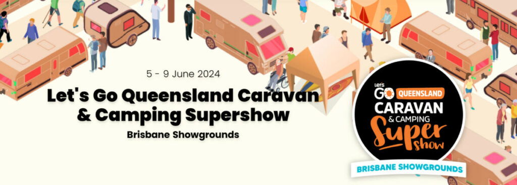 Let’s Go Queensland Caravan and Camping Supershow